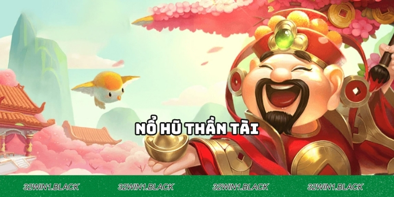 Nổ Hũ Thần Tài